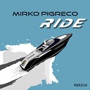 Mirko Pigreco - Ride Original Mix