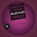 Loud Clasiizz feat R mi Biet - Relais Plaza Original Mix