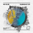 No Else - Dubheavy Original Mix