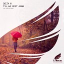 Delta IV - Till We Meet Again Tadenta Remix