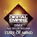 DIMIX feat Taylor William - State Of Mind Vocal Mix