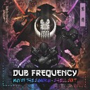 Dub Frequency - Way Of The Samurai Original Mix