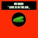 Nu Bros - Love Is In The Air Original Mix