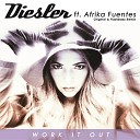 Diesler feat Afrika Fuentes - Work It Out Flashbaxx Remix