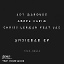 Joy Marquez Abdel Karim Chriss Lerman feat… - Ansiedad Original Mix