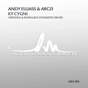 Andy Elliass & ARCZI - Look At The Beautiful World (A & Z Remix)