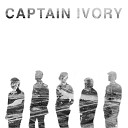 Captain Ivory - Here You Are