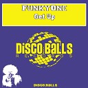 FunkyOne - Get Up Original Mix