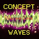 Concept Waves - Heavenly Chorus Original Mix