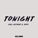 NILL KETNER XYPO - Tonight Original Mix