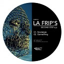 La Frip s - Something Original Mix