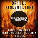 Dr Hill - Violent Light Dark Electric Remix