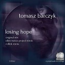 Tomasz Barczyk - Losing Hope (Rolfiek Remix)