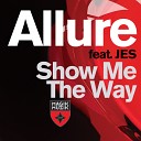Allure Feat JES - Show Me The Way (TwisteDDisko Remix)