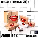 Boolean Francisco Santo - Vocal Bass Original Mix