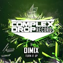 Dimix - Turn It Up Original Mix