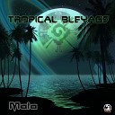 Tropical Bleyage - Mala Original Mix
