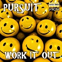 Pursuit - Work It Out Resin Remix