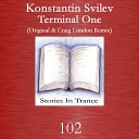 Konstantin Svilev - Terminal One Craig London Remix