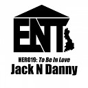 Jack n Danny - To Be In Love Original Mix
