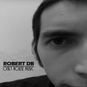 Robert DB - Music Up Original Mix