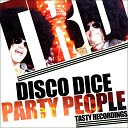 Disco Dice - Party People Club Mix