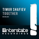 Timur Shafiev - Together Original Mix