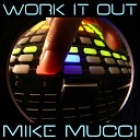 Mike Mucci - Work It Out Al Camara Flashback Mix