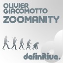 Olivier Giacomotto - Zoomanity Original Mix
