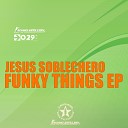 Jesus Soblechero - Don t Touch Compressor Original Mix