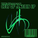 The Shaman - Cult of Anubis Original Mix