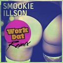 Smookie Illson - Work Dat RMX