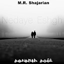 M R Shajarian Seventh Soul - Nedaye Eshgh Original Mix