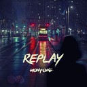 MONTONE - Replay