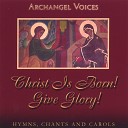 Archangel Voices - Today the Virgin John Finley