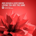 Amir Hussain Cathy Burton - Loving You Just The Same Original Mix