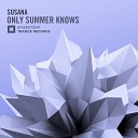 Susana - Only Summer Knows (Radio Edit)