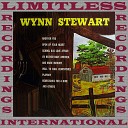 Wynn Stewart - Open Up Your Heart
