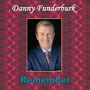 Danny Funderburk - Take The Hand Of The Lord