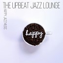 Upbeat Jazz Lounge - Open Up Your Heart