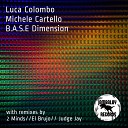 Luca Colombo Michele Cartello - B A S E Dimension El Brujo Remix