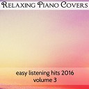 Relaxing Piano Covers - Hymn for the Weekend Instrumental