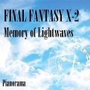 Pianorama - Memory of Lightwaves From Final Fantasy X 2