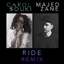 Majed Zane feat Carol Souki - Ride Remix