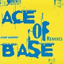 Ace of Base - Cruel Summer Normal Version