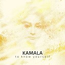 Kamala - To Know Yourself