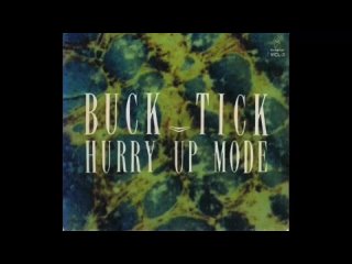 BUCK-TICK / HURRY UP MODE (1990MIX)1990.02.08