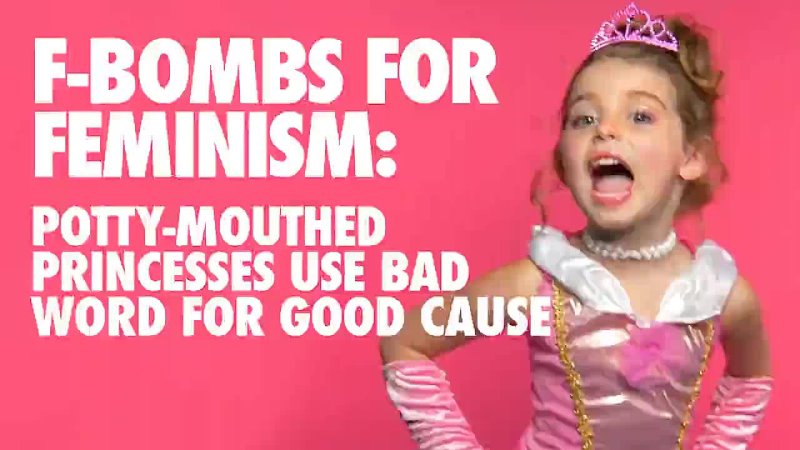 Potty-Mouthed Princesses Drop F-Bombs for Feminism by 