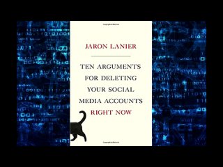 Аудиокнига “10 аргументов в пользу того, чтобы удалить свои аккаунты в соцсетях сейчас“ Джарон Ланье
