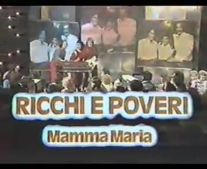 Ricchi e poveri maria. Ricchi e Poveri "mamma Maria".